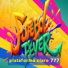 plataforma claro 777